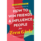 Donna Dale Carnegie: How to Win Friends and Influence People for Teen Girls