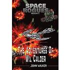 John Wilker: Adventures of Wil Calder
