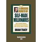Brian Tracy: The 21 Success Secrets of Self-Made Millionaires