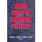 Thomas E Mann, Gary R Orren: Media Polls in American Politics