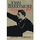 Michael A Morrison: John Barrymore, Shakespearean Actor