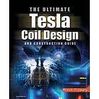 Tilbury: The ULTIMATE Tesla Coil Design and Construction Guide (H/C)