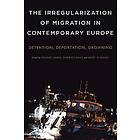 Yolande Jansen, Robin Celikates, Joost de Bloois: The Irregularization of Migration in Contemporary Europe