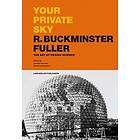 Joachim Krausse, Claude Lichtenstein: Your Private Sky R Buckminster Fuller: The