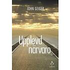 John Geiger: Upplevd närvaro