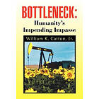 William R Catton Jr: Bottleneck