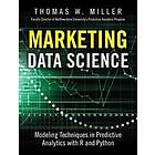 Thomas W Miller: Marketing Data Science