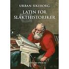 : Latin för släkthistoriker Tredje, utökade upplagan