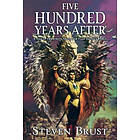 Steven Brust: Five Hundred Years After