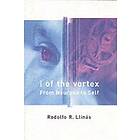 Rodolfo R Llinas: I of the Vortex