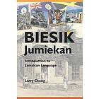 Larry Chang: Biesik Jumiekan: Introduction to Jamaican Language