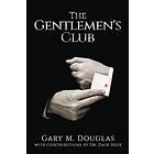 Gary M Douglas: The Gentlemen's Club