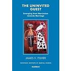 James V Fisher: The Uninvited Guest