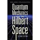 Eduard Prugovecki: Quantum Mechanics in Hilbert Space