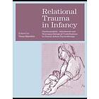 Tessa Baradon: Relational Trauma in Infancy