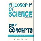 Steven French: Philosophy of Science: Key Concepts