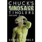 Chuck Tingle: Chuck's Dinosaur Tinglers: Volume 2