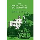 Eliza Andrews: The War-Time Journal of a Georgia Girl, 1864-1865