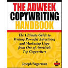 J Sugarman: Adweek Copywriting Handbook The Ultimate Guide to Writing Powerful Advertising and Marketing Copy from One of America's Top Copy