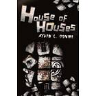 Kevin L Donihe: House of Houses