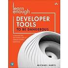 Michael Hartl: Learn Enough Developer Tools to Be Dangerous