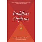 Samrat Upadhyay: Buddha's Orphans