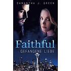 Samantha J Green: Faithful Gefangene Liebe