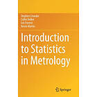 Stephen Crowder, Collin Delker, Eric Forrest, Nevin Martin: Introduction to Statistics in Metrology