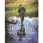 Matthew Manning: Hunting with Air Rifles