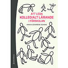Annika Cederberg-Scheike: Att leda kollegialt lärande i förskolan en handbok
