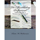 Christa M McDearmon: The Microblading Professional: Instructor's Training Manual