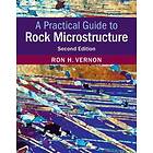 Ron H Vernon: A Practical Guide to Rock Microstructure