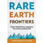 Julie Michelle Klinger: Rare Earth Frontiers