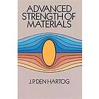J P Den Hartog: Advanced Strength of Materials