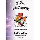 B R Snyder: It's Fun to be Prepared!: A Family's Guide Emergency Preparedness