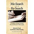 Robert Nash, DeMethra LaSha Bradley: Me-Search and Re-Search