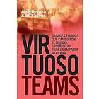 Andy Boyton, Bill Fisher: Virtuoso Teams. Grandes Equipos Que Cambiaron El Mundo