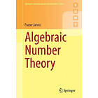 Frazer Jarvis: Algebraic Number Theory