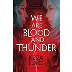 Kesia Lupo: We Are Blood And Thunder