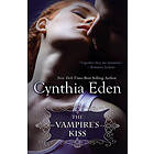 Cynthia Eden: The Vampire's Kiss