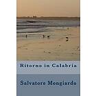Salvatore Mongiardo: Ritorno in Calabria