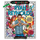 Maurizio Campidelli: Crush and Color: Ryan Reynolds