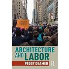 Peggy Deamer: Architecture and Labor