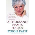 Byron Katie, Stephen Mitchell: A Thousand Names For Joy
