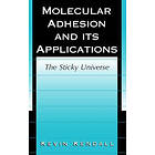 Kevin Kendall: Molecular Adhesion and Its Applications