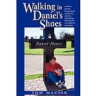 Tom Mauser: Walking in Daniel's Shoes