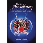Robert Tisserand: The Art of Aromatherapy