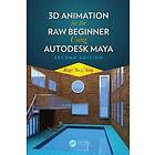 Roger King: 3D Animation for the Raw Beginner Using Autodesk Maya 2e