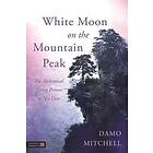 Damo Mitchell: White Moon on the Mountain Peak