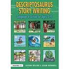 Alison Wilcox, Adam Bushnell: Descriptosaurus Story Writing
